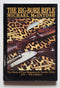 The Big-Bore Rifle: The book of Fine Magazine & Double Rifles 3