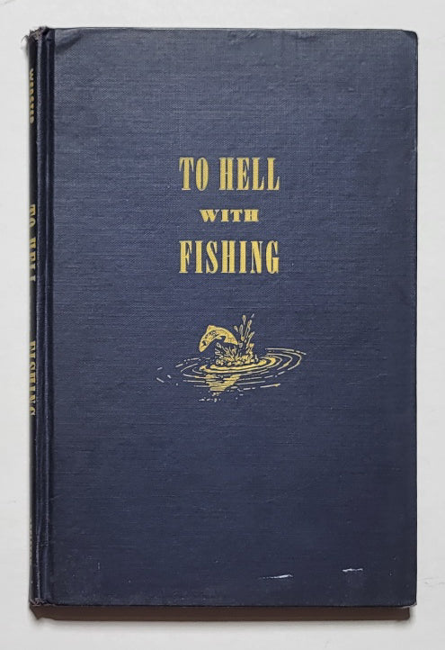 To Hell with Fishing