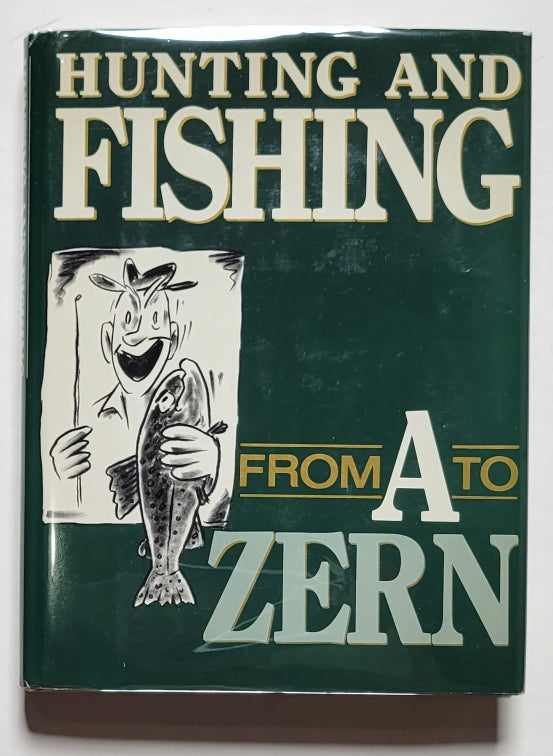 Hunting and Fishing from A to Zern