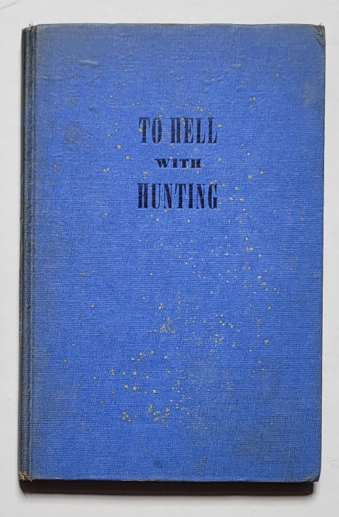 To Hell with Hunting