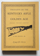 Thoughts on the Kentucky Rifle in Its Golden Age