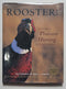 Rooster!: A Tribute to Pheasant Hunting