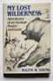 My Lost Wilderness: Adventures of an Alaskan Hunter and Guide