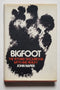 Bigfoot: The Yeti and Sasquatch in Myth and Reality