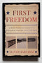 First Freedom: A Ride Through America’s Enduring History with the Gun