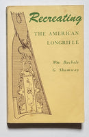 Recreating the American Longrifle