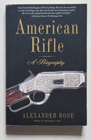 American Rifle: A Biography