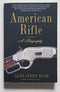 American Rifle: A Biography