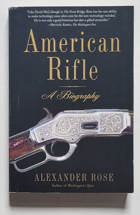 American Rifle: A Biography