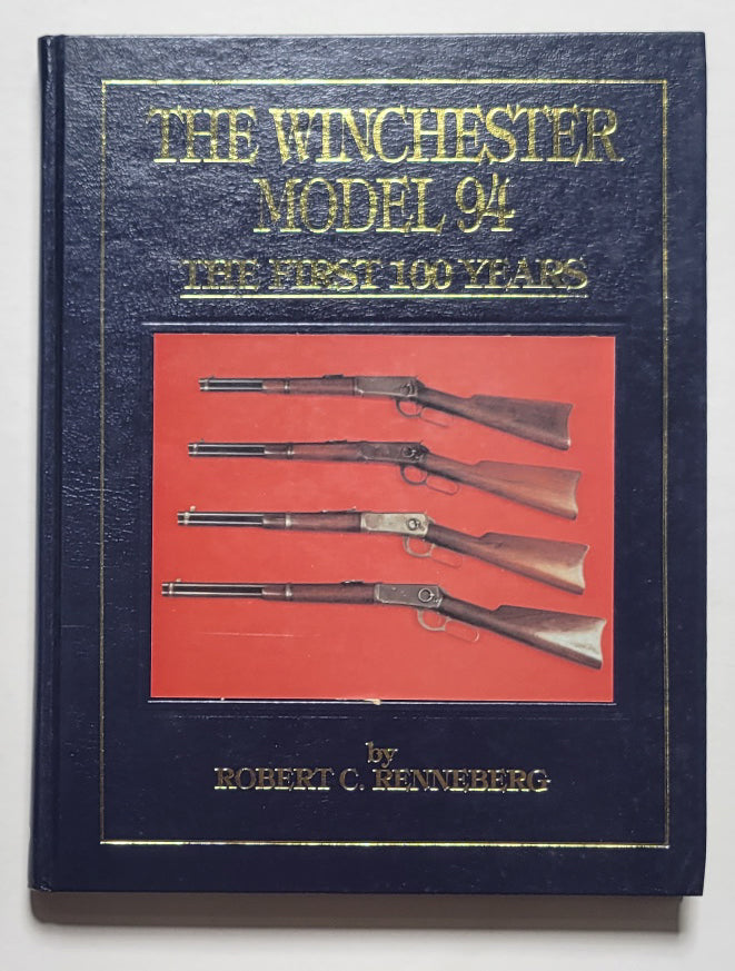 The Winchester Model  94: The First 100 Years