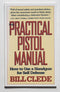 Practical Pistol Manual: How to Use a Handgun for Self-Defense