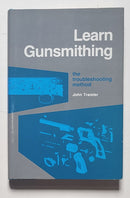 Learn Gunsmithing: The Troubleshooting Method