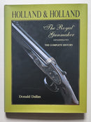 Holland & Holland: The Royal Gunmaker—The Complete History