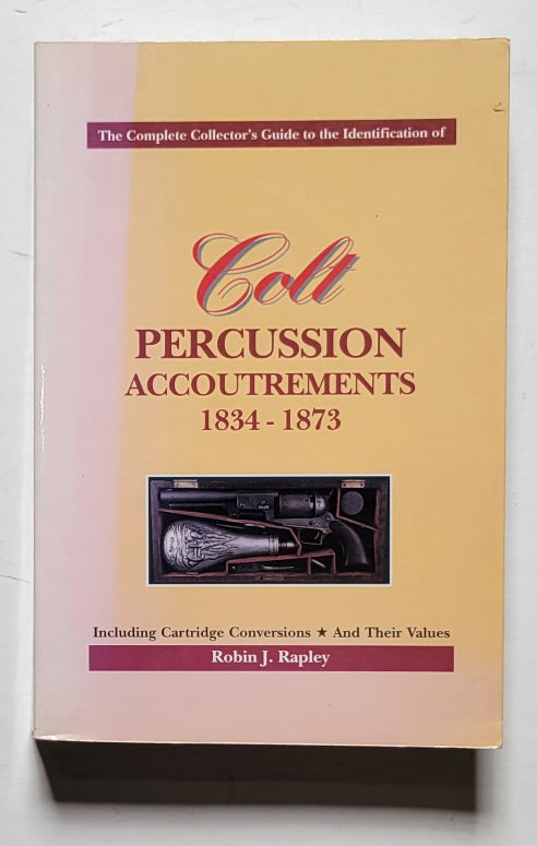 Colt Percussion Accoutrements 1834-1873
