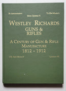 Westley Richards Guns & Rifles: A Century of Gun & Rifle Manufacture, 1812-1912