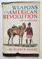 Weapons of the American Revolution and Accoutrements