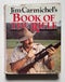 Jim Carmichael’s Book of the Rifle