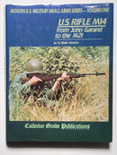 Modern U. S. Military Small Arms Series: U. S. Rifle M14 from John Garand to the M21