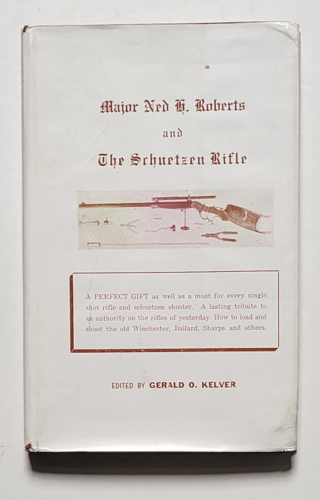 Major Ned Roberts and the Schuetzen Rifle