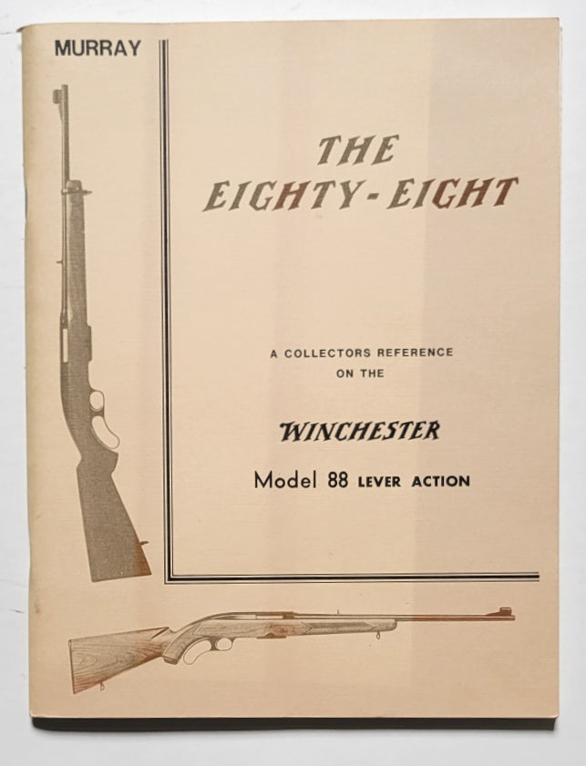 The Eighty-Eight: A Collector’s Reference on the Winchester Model 88