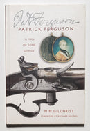 Patrick Ferguson: A Man of Some Genius