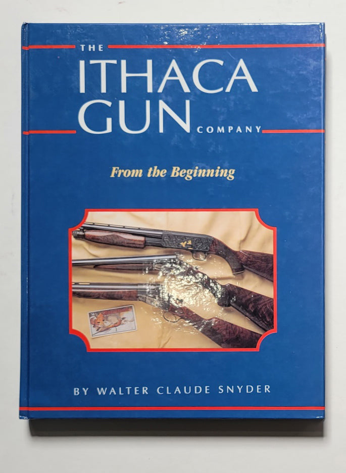 The Ithaca Gun Company from the Beginning