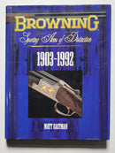 Browning: Sporting Arms of Distinction 1903-1992