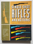 Single Shot Rifles and Actions