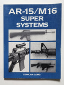 AR-15/M16 Super Systems
