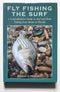 Fly Fishing the Surf: A Comprehensive Guide to Surf and Wade Fishing from Maine to Florida