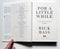 For a Little While