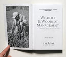 Wildlife and Woodlot Management: A Comprehensive Handbook for Food Plot and Habitat Development