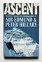 Ascent: Two Lives Explored The Autobiographies of Sir Edmund and Peter Hillary