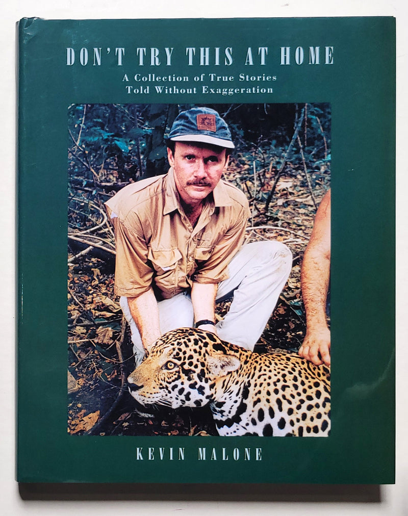 Don't Try This at Home: A Collection of True Stories Told Without Exaggeration