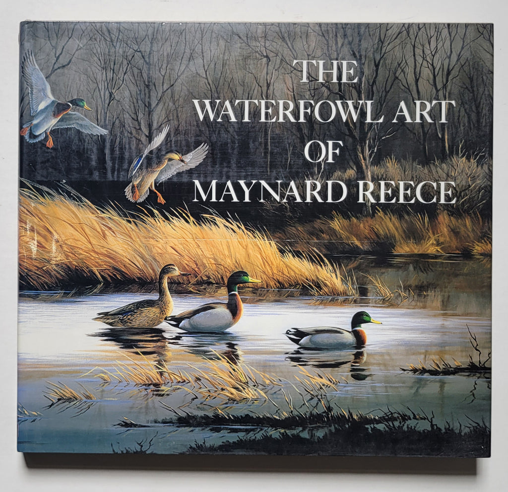 Maynard Reece Artist The Waterfowl Art of Maynard Reece – Sporting Classics Store