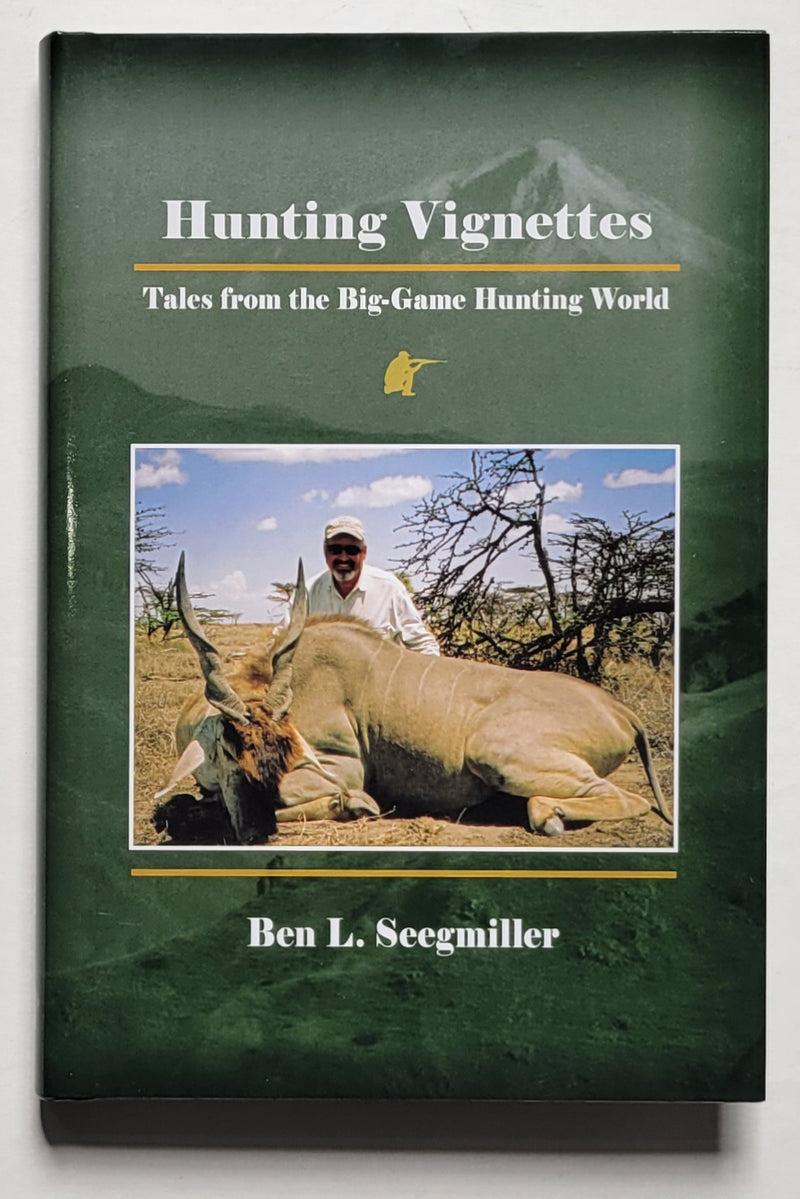 Hunting Vignettes: Tales from the Big-Game Hunting World