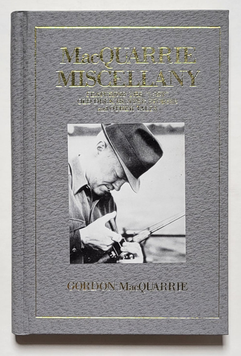 MacQuarrie Miscellany: Featuring the "Lost" Old Duck Hunter Stories and Other Tales