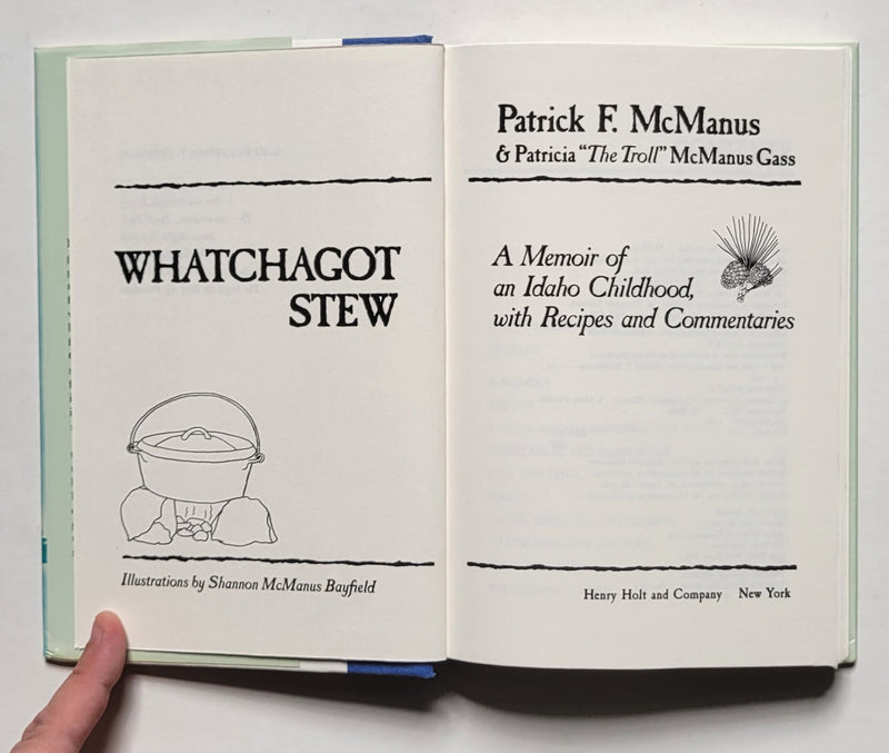 Whatchagot Stew: A Memoir of an Idaho Childhood With Recipes and Commentaries