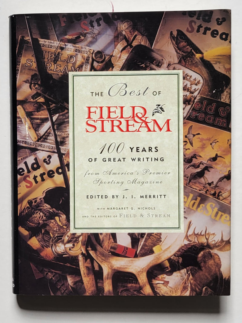 The Best of Field & Stream: 100 Years of Great Writing