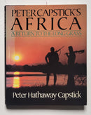 Peter Capstick’s Africa: A Return to the Long Grass