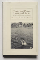 Times and Places, Home and Away: The Autobiography of Charles F. Waterman