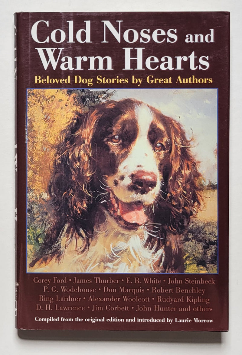 Cold Noses and Warm Hearts: Beloved Dog Stories by Great Authors