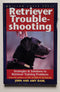 Retriever Trouble-Shooting