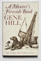 A Hunter’s Fireside Book: Tales of Dogs, Ducks, Birds & Guns