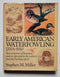 Early American Waterfowling, 1700’s-1930
