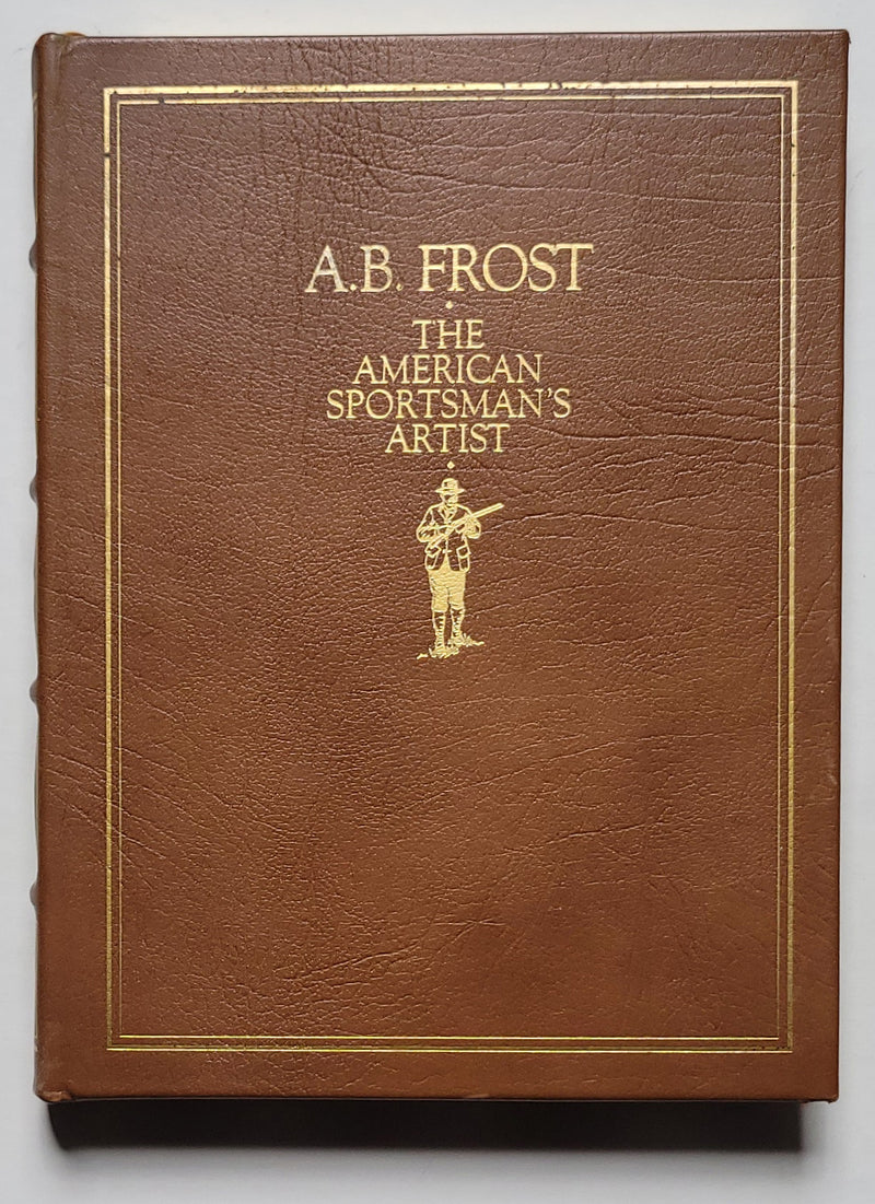 A. B. Frost: The American Sportsman’s Artist