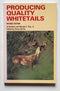 Producing Quality Whitetails Revised Edition