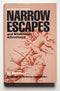 Narrow Escapes and Wilderness Adventures