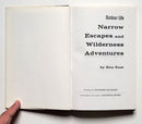 Narrow Escapes and Wilderness Adventures