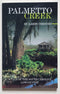 Palmetto Creek: A tale of the South Carolina Lowcountry